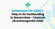 Gevraagd per direct: Hulp in de huishouding in Amsterdam - Centrum (Grachtengordel Zuid)